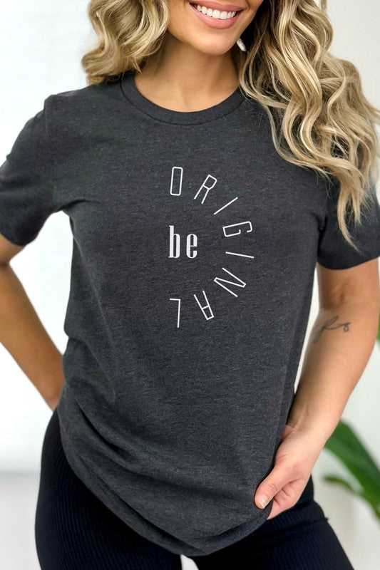 Be Original Motivational Encouraging Graphic Tee T-Shirt