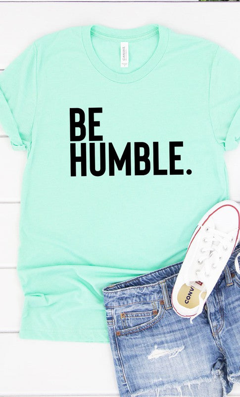 Be Humble Graphic Tee T-Shirt PLUS