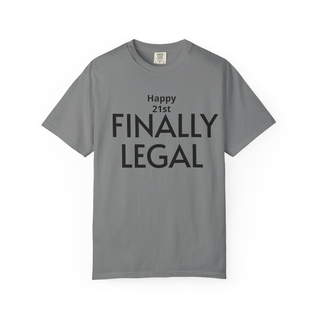 Finally Legal 21st Birthday T-Shirt — "Happy 21st FINALLY LEGAL" Celebration Tee