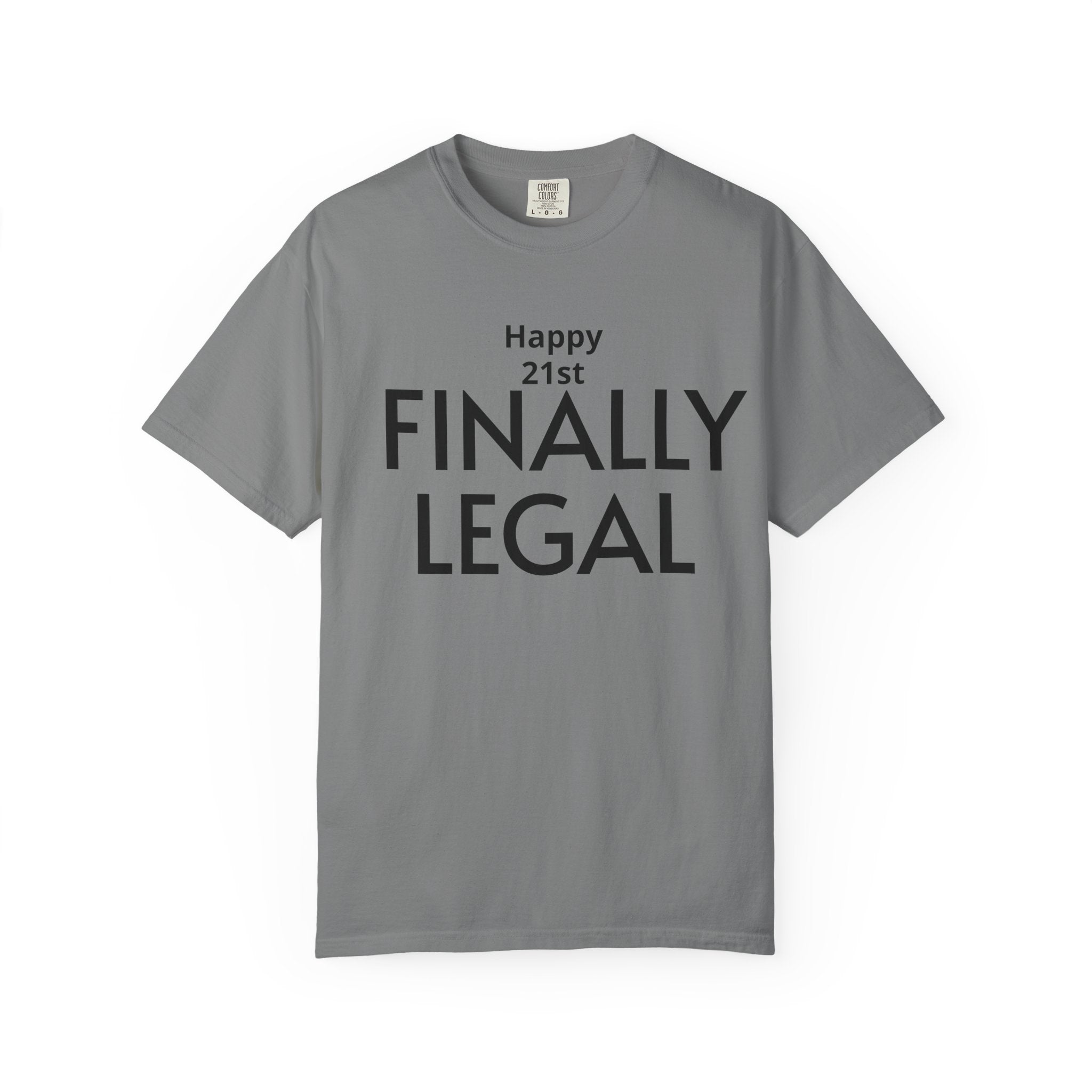Finally Legal 21st Birthday T-Shirt — "Happy 21st FINALLY LEGAL" Celebration Tee
