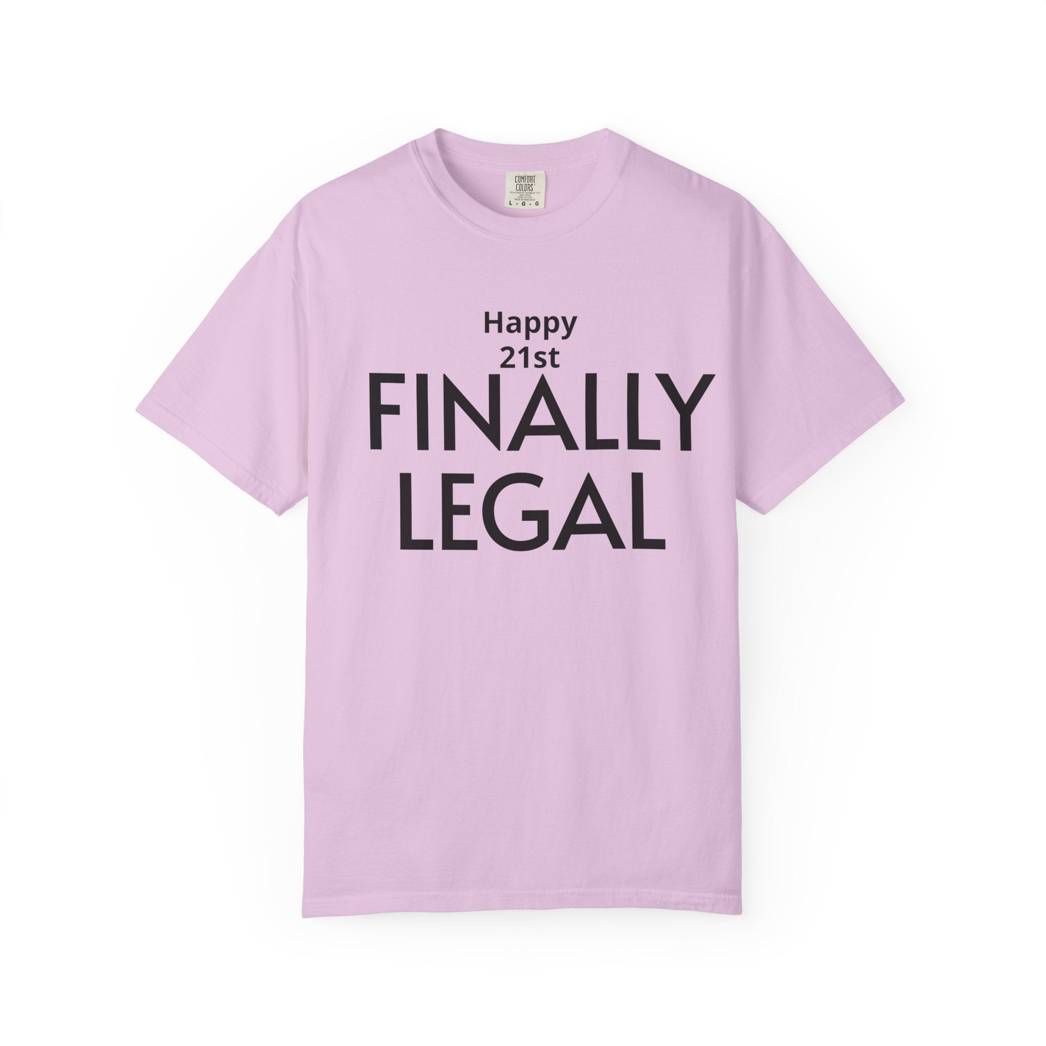 Finally Legal 21st Birthday T-Shirt — "Happy 21st FINALLY LEGAL" Celebration Tee