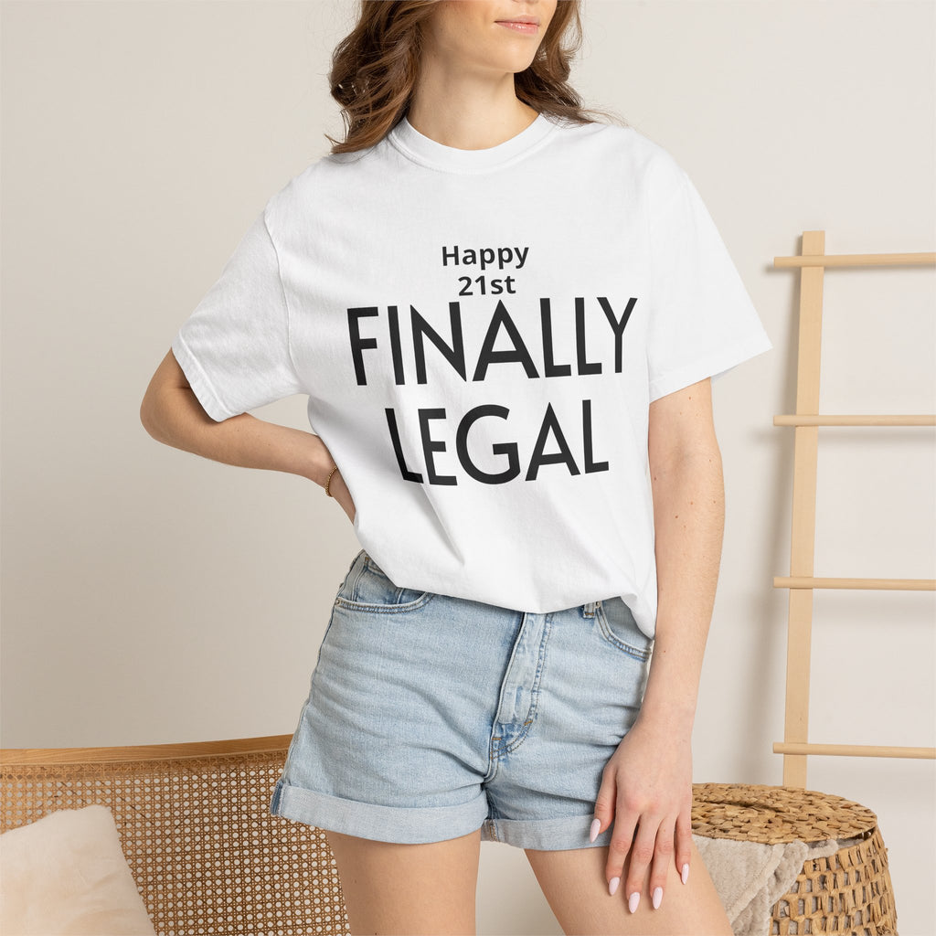 Finally Legal 21st Birthday T-Shirt — "Happy 21st FINALLY LEGAL" Celebration Tee