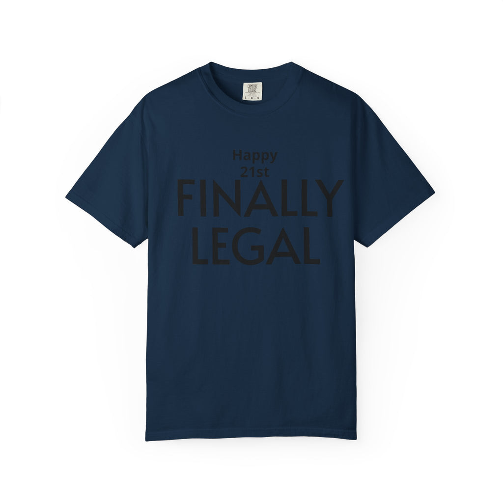 Finally Legal 21st Birthday T-Shirt — "Happy 21st FINALLY LEGAL" Celebration Tee