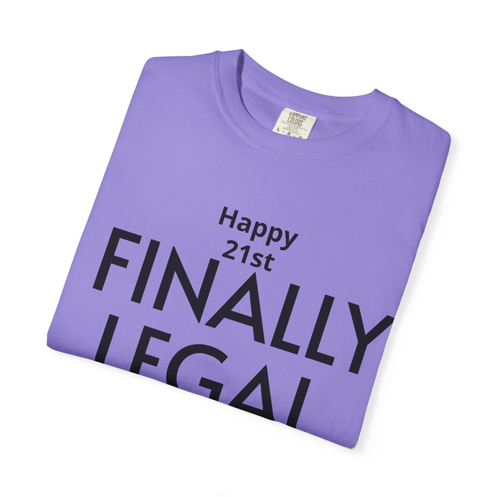 Finally Legal 21st Birthday T-Shirt — "Happy 21st FINALLY LEGAL" Celebration Tee