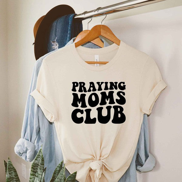 Praying Moms Club Short Sleeve Graphic Tee T-Shirt
