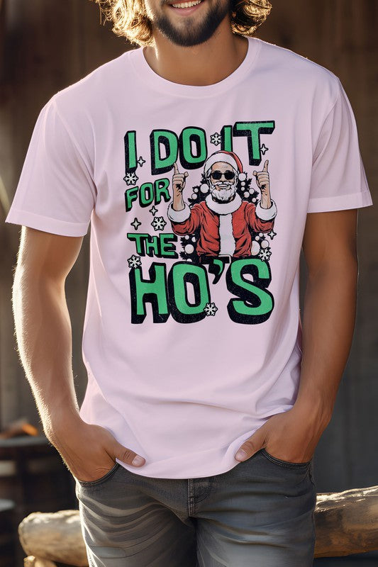 I Do It for the Ho's Christmas Unisex Graphic Tee T-Shirt