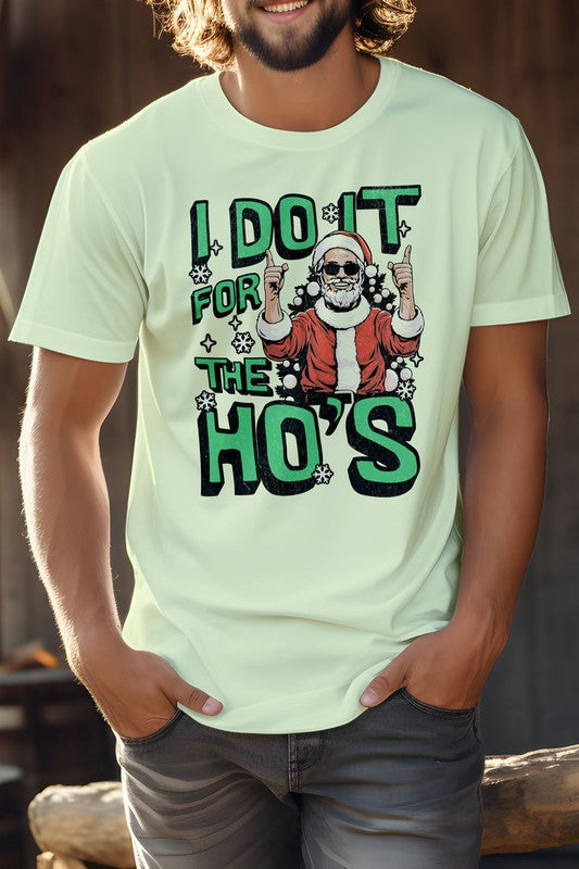I Do It for the Ho's Christmas Unisex Graphic Tee T-Shirt