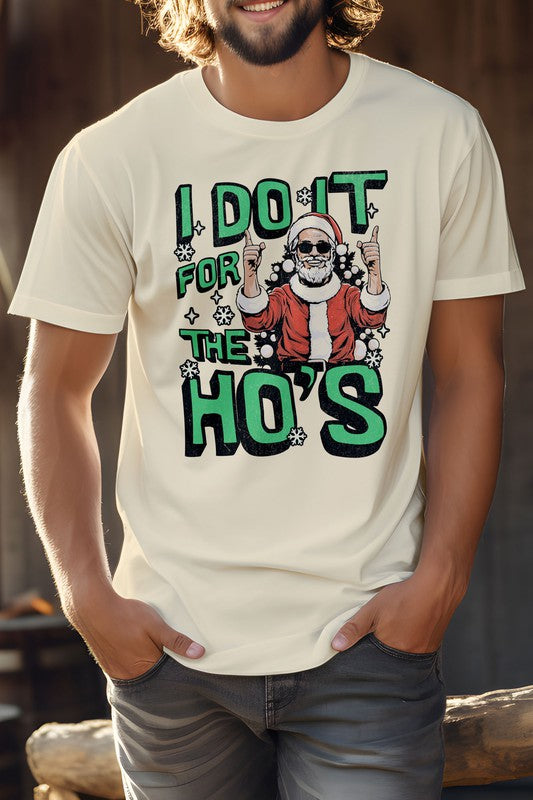 I Do It for the Ho's Christmas Unisex Graphic Tee T-Shirt