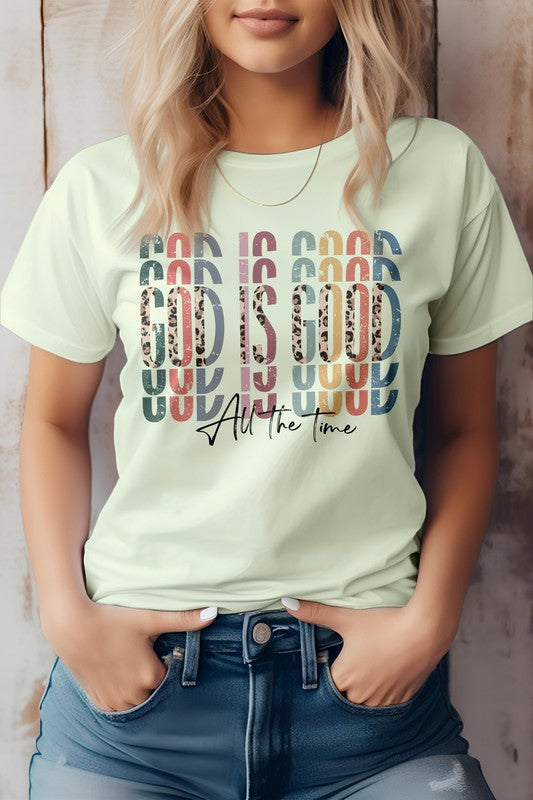 God is Good All The Time, Christian Graphic Tee