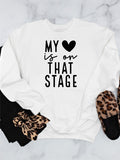 My Heart is On That Stage Crewneck Sweatshirt