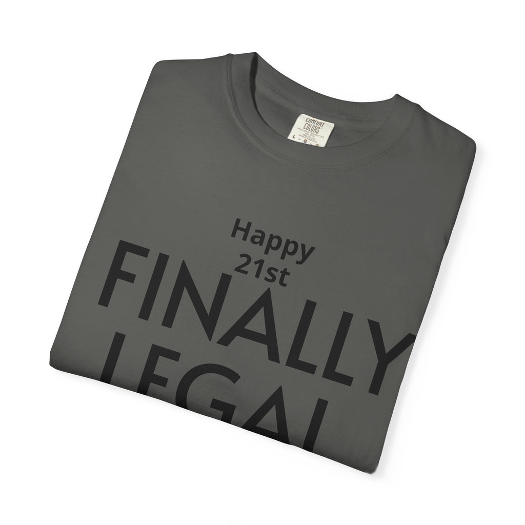 Finally Legal 21st Birthday T-Shirt — "Happy 21st FINALLY LEGAL" Celebration Tee