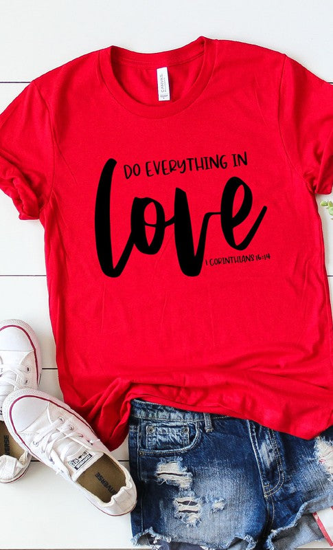 Do Everything In Love Graphic Tee T-Shirt