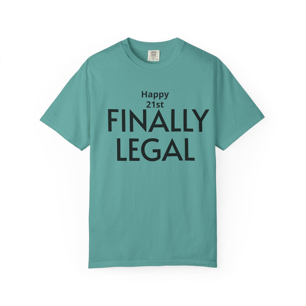 Finally Legal 21st Birthday T-Shirt — "Happy 21st FINALLY LEGAL" Celebration Tee