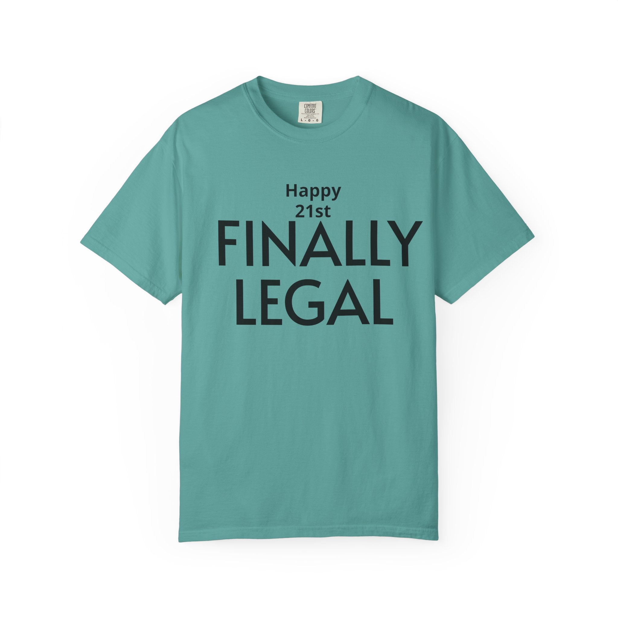 Finally Legal 21st Birthday T-Shirt — "Happy 21st FINALLY LEGAL" Celebration Tee