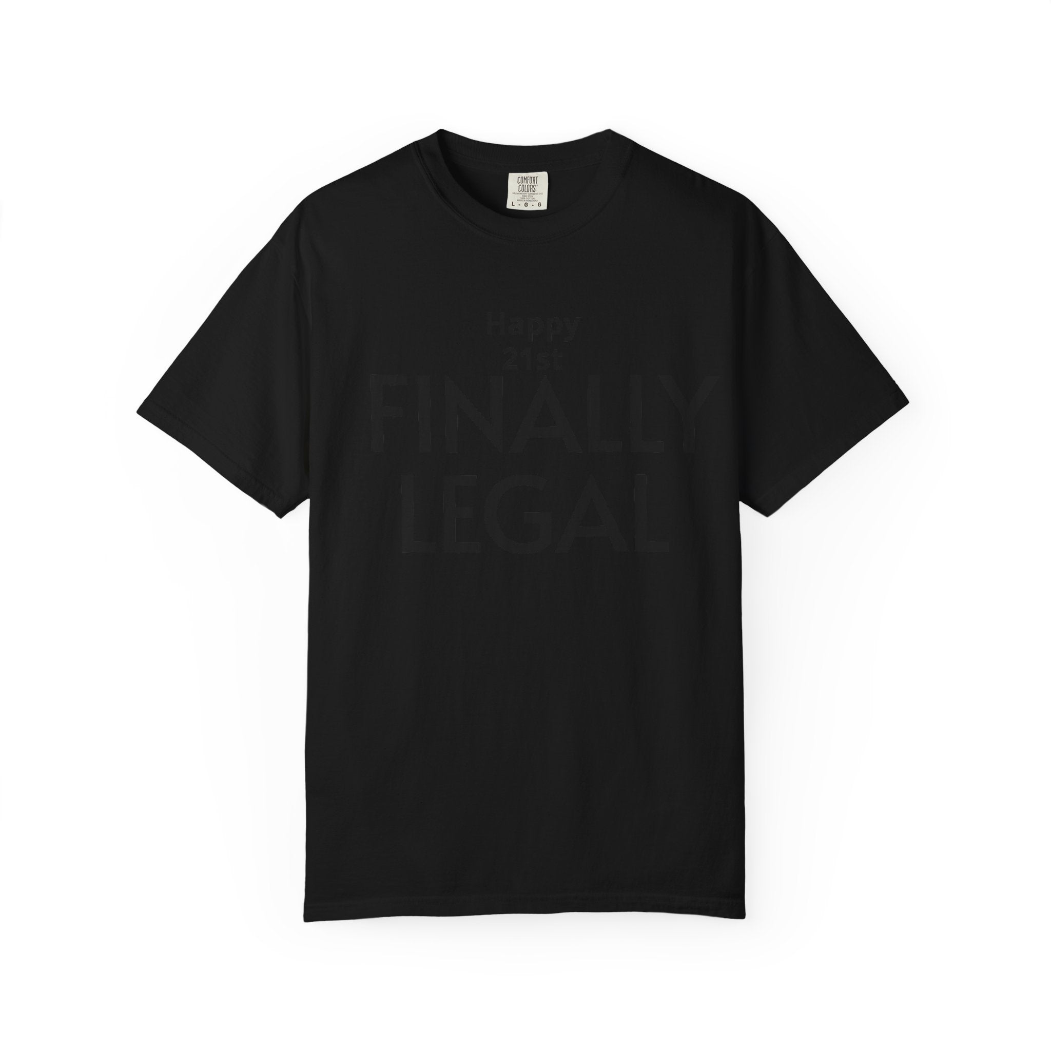Finally Legal 21st Birthday T-Shirt — "Happy 21st FINALLY LEGAL" Celebration Tee