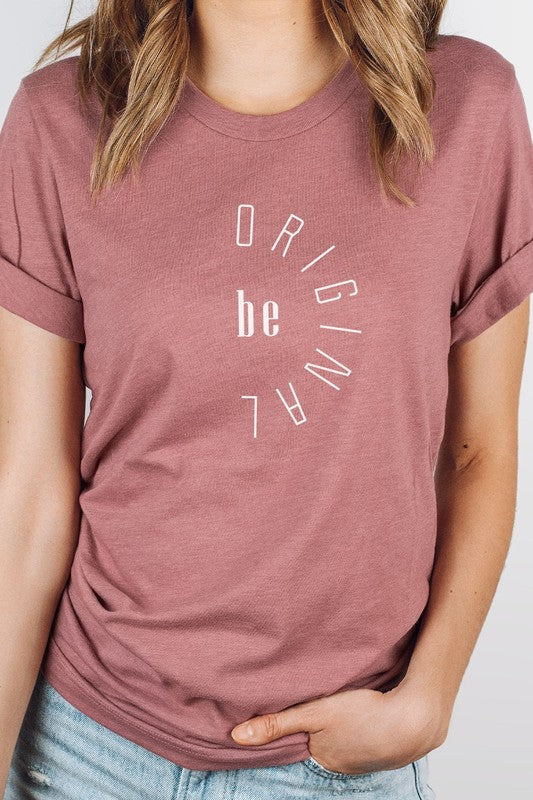 Be Original Motivational Encouraging Graphic Tee T-Shirt