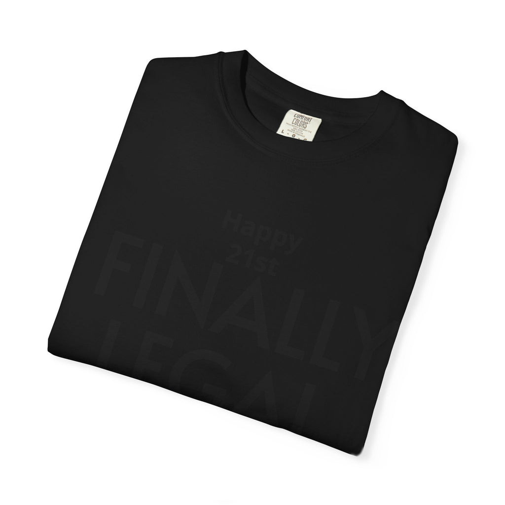 Finally Legal 21st Birthday T-Shirt — "Happy 21st FINALLY LEGAL" Celebration Tee