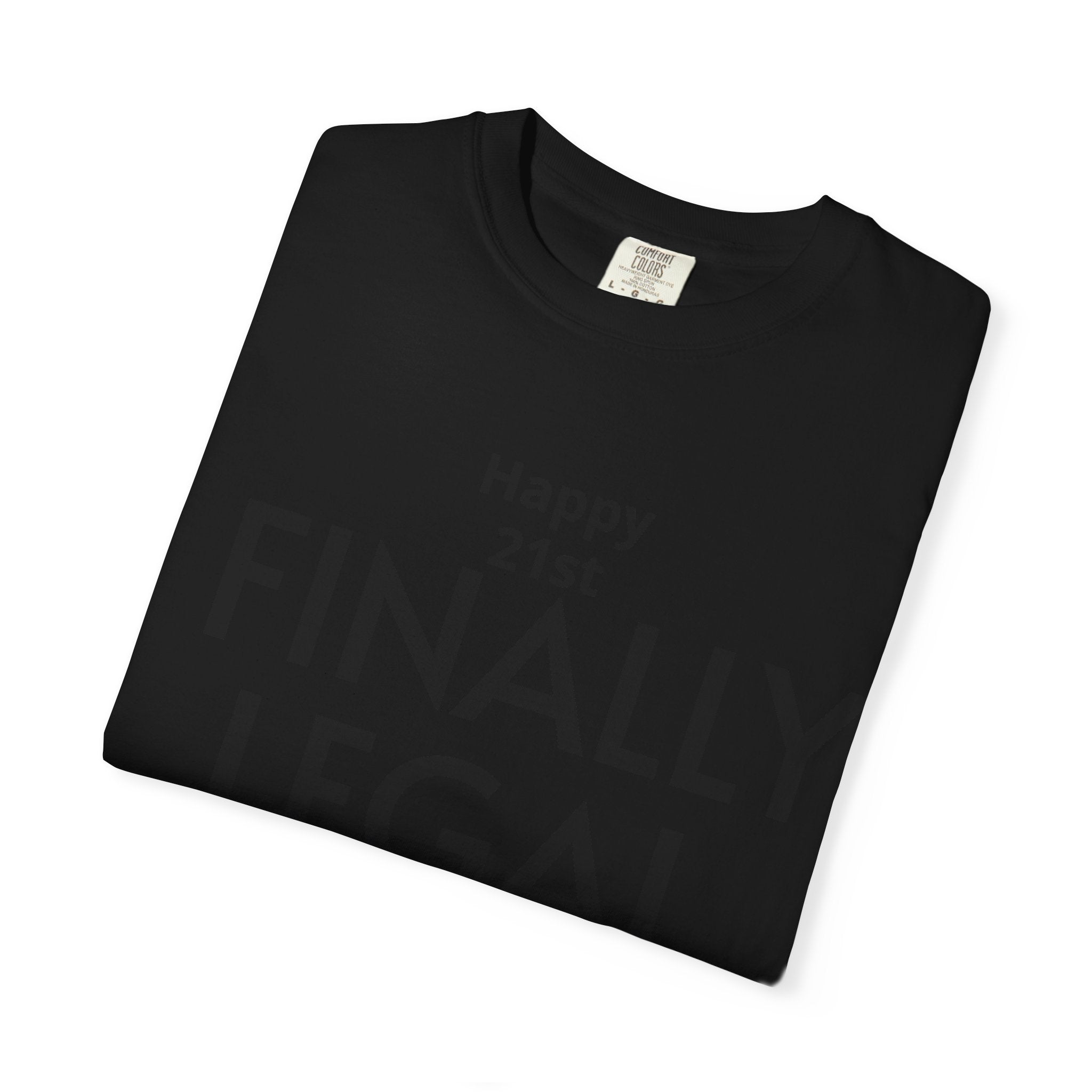 Finally Legal 21st Birthday T-Shirt — "Happy 21st FINALLY LEGAL" Celebration Tee