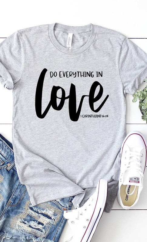 Do Everything In Love Graphic Tee T-Shirt