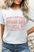 When A Southern Woman Says Oh Hell No Graphic Tee T-Shirt