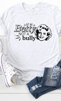 Just Be A Betty Graphic Tee T-Shirt