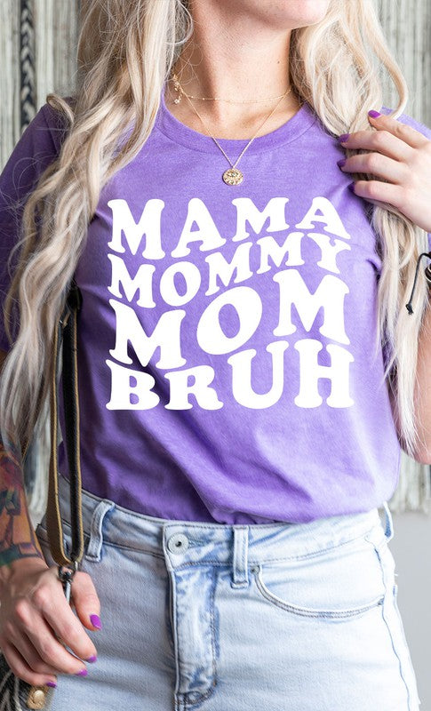 Mama Mommy Mom Bruh Graphic Tee T-Shirt