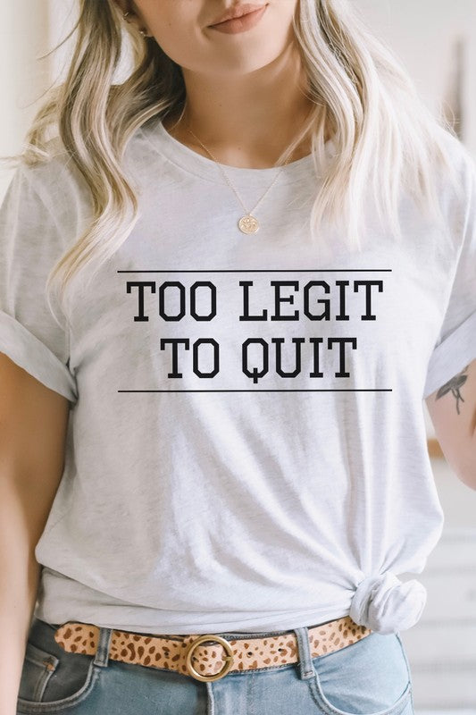 Too Legit To Quit Cool Graphic Tee T-Shirt