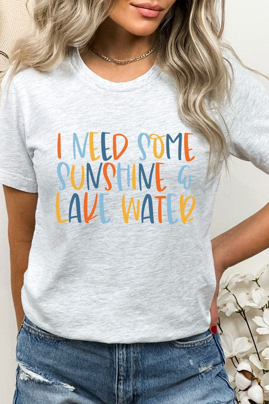 I Need Some Sunshine And Lake Water Graphic Tee