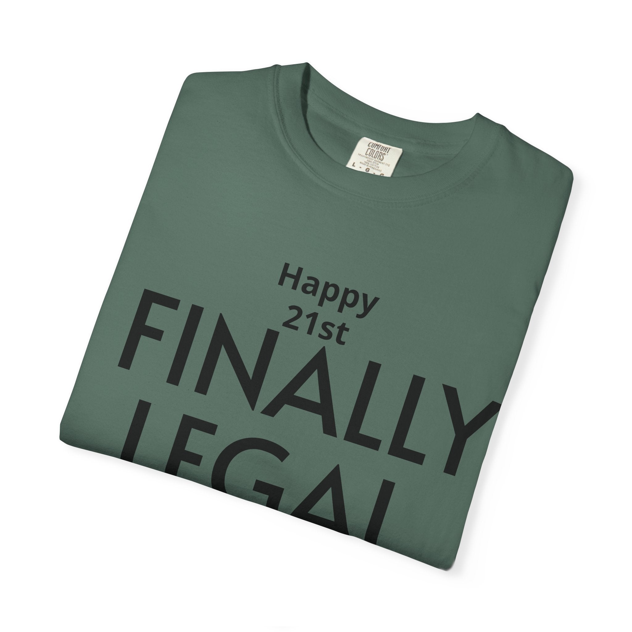 Finally Legal 21st Birthday T-Shirt — "Happy 21st FINALLY LEGAL" Celebration Tee