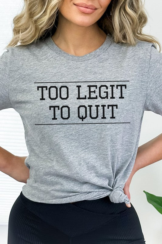 Too Legit To Quit Cool Graphic Tee T-Shirt