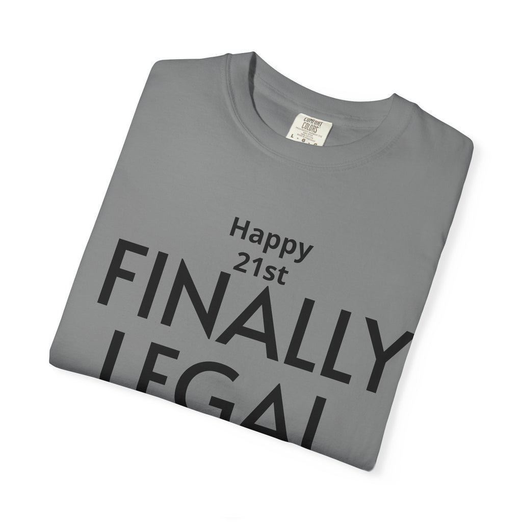 Finally Legal 21st Birthday T-Shirt — "Happy 21st FINALLY LEGAL" Celebration Tee