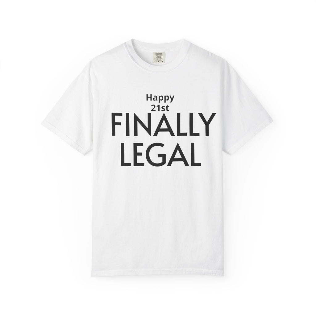Finally Legal 21st Birthday T-Shirt — "Happy 21st FINALLY LEGAL" Celebration Tee