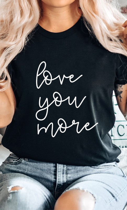 Cursive Love You More Valentines PLUS Graphic Tee T-Shirt