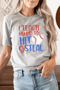 Teach My Kid To Hit and Steal PLUS Graphic Tee T-Shirt