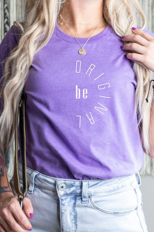 Be Original Motivational Encouraging Graphic Tee T-Shirt