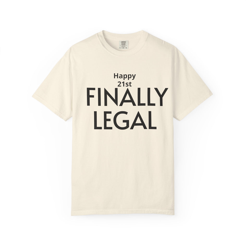 Finally Legal 21st Birthday T-Shirt — "Happy 21st FINALLY LEGAL" Celebration Tee
