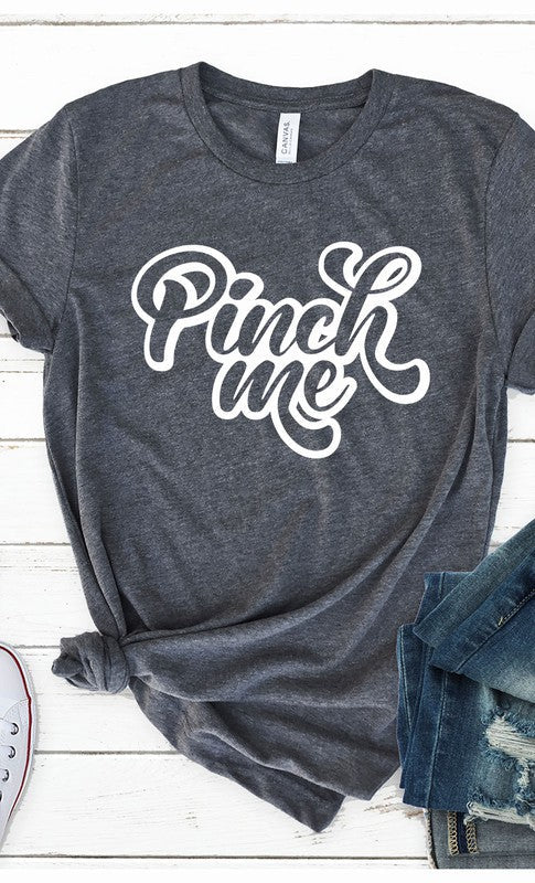 Vintage Pinch Me Graphic Tee T-Shirt