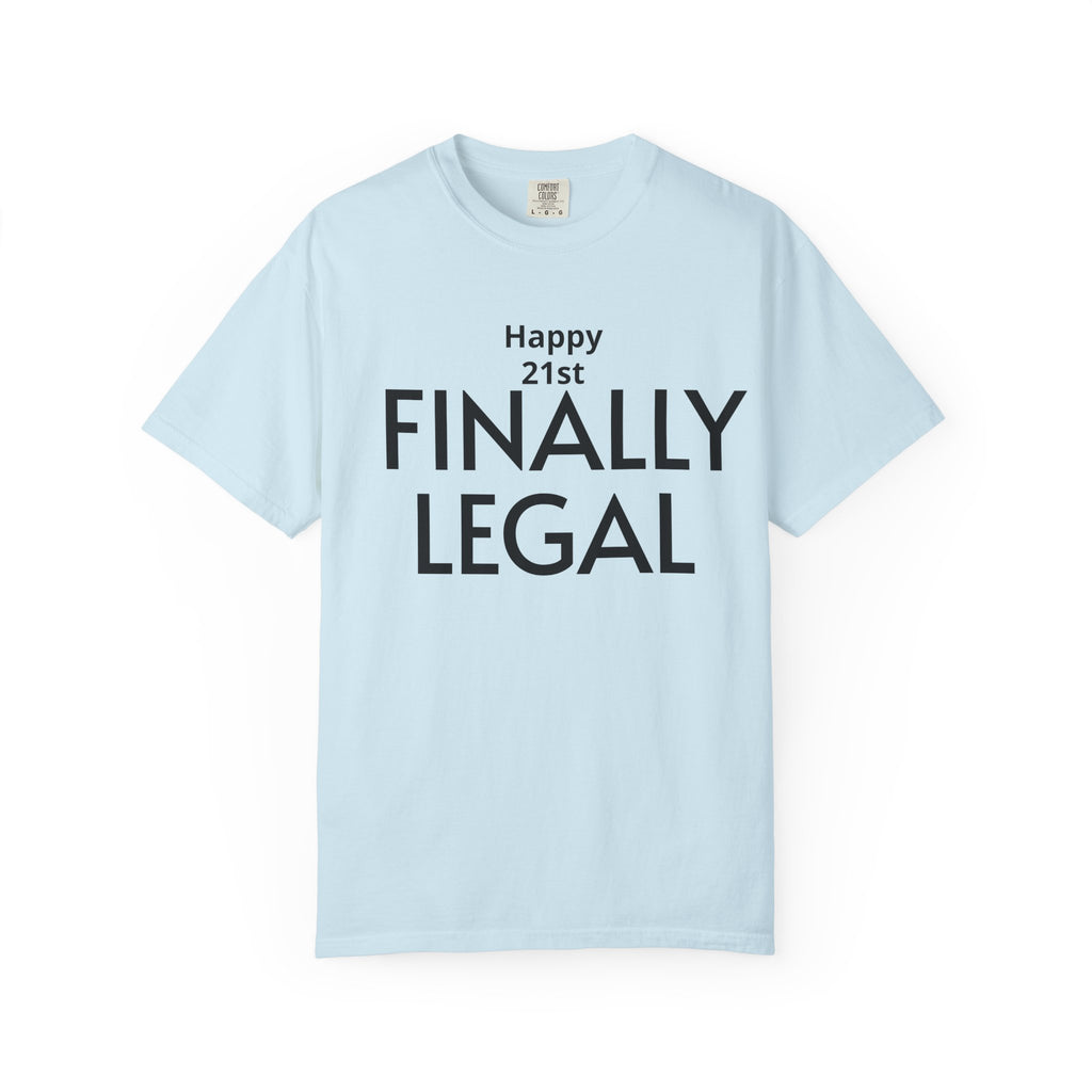 Finally Legal 21st Birthday T-Shirt — "Happy 21st FINALLY LEGAL" Celebration Tee