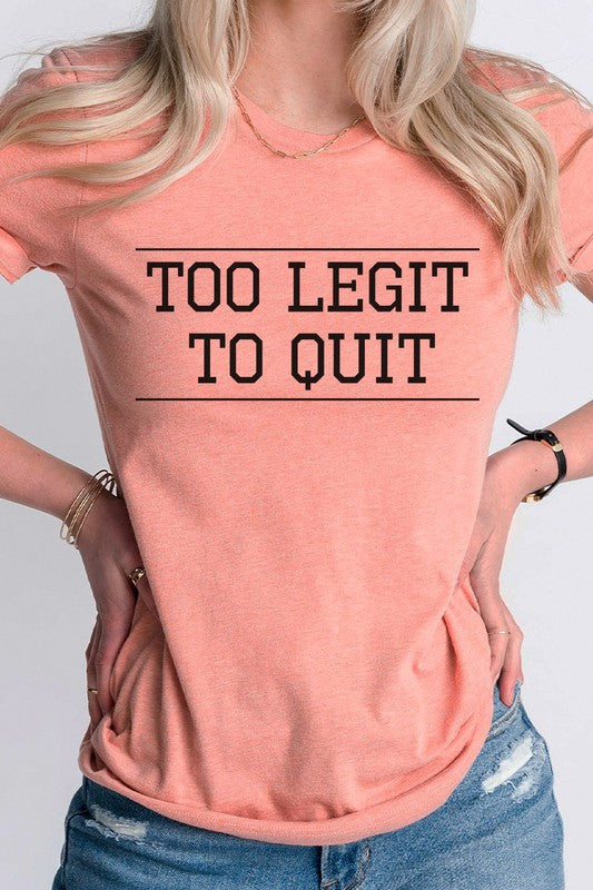 Too Legit To Quit Cool Graphic Tee T-Shirt