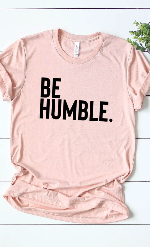 Be Humble Graphic Tee T-Shirt PLUS